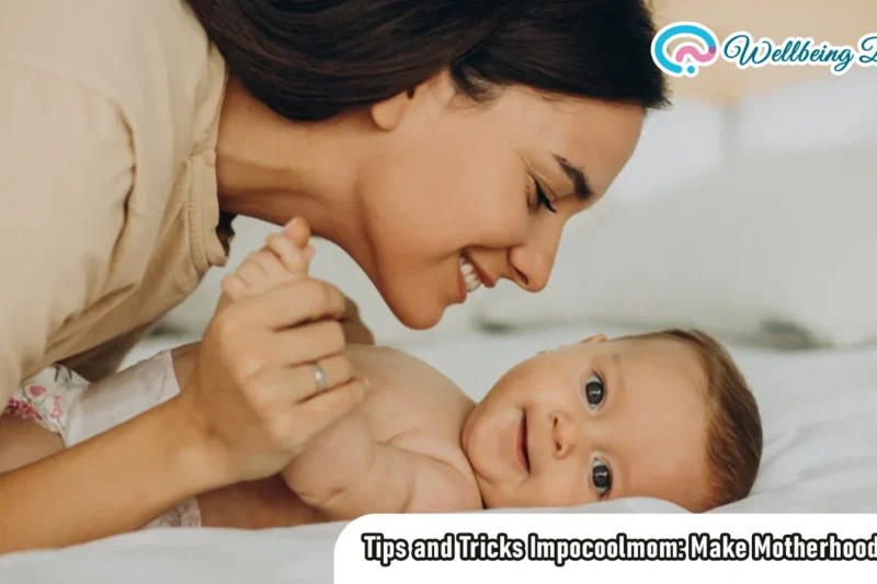 Tips and Tricks Impocoolmom: Make Motherhood Easier