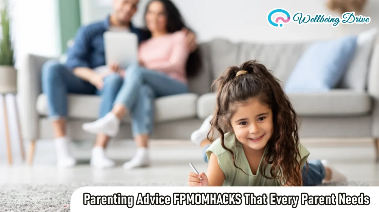 Parenting Advice FPMOMHACKS That Every Parent Needs