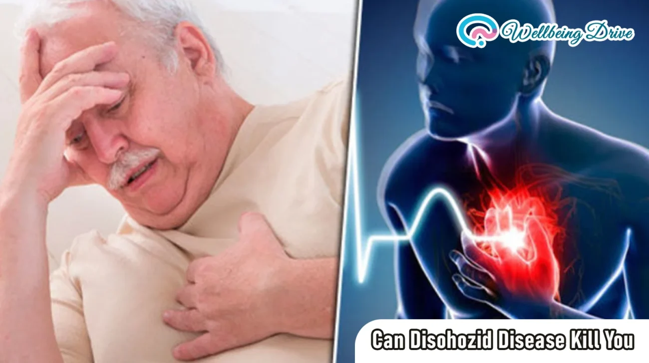 Can Disohozid Disease Kill You