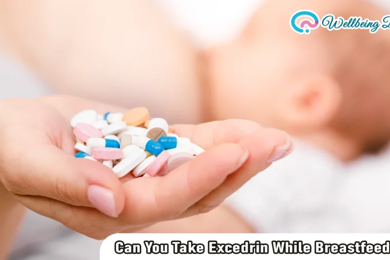 Can You Take Excedrin While Breastfeeding? Explained Clearly