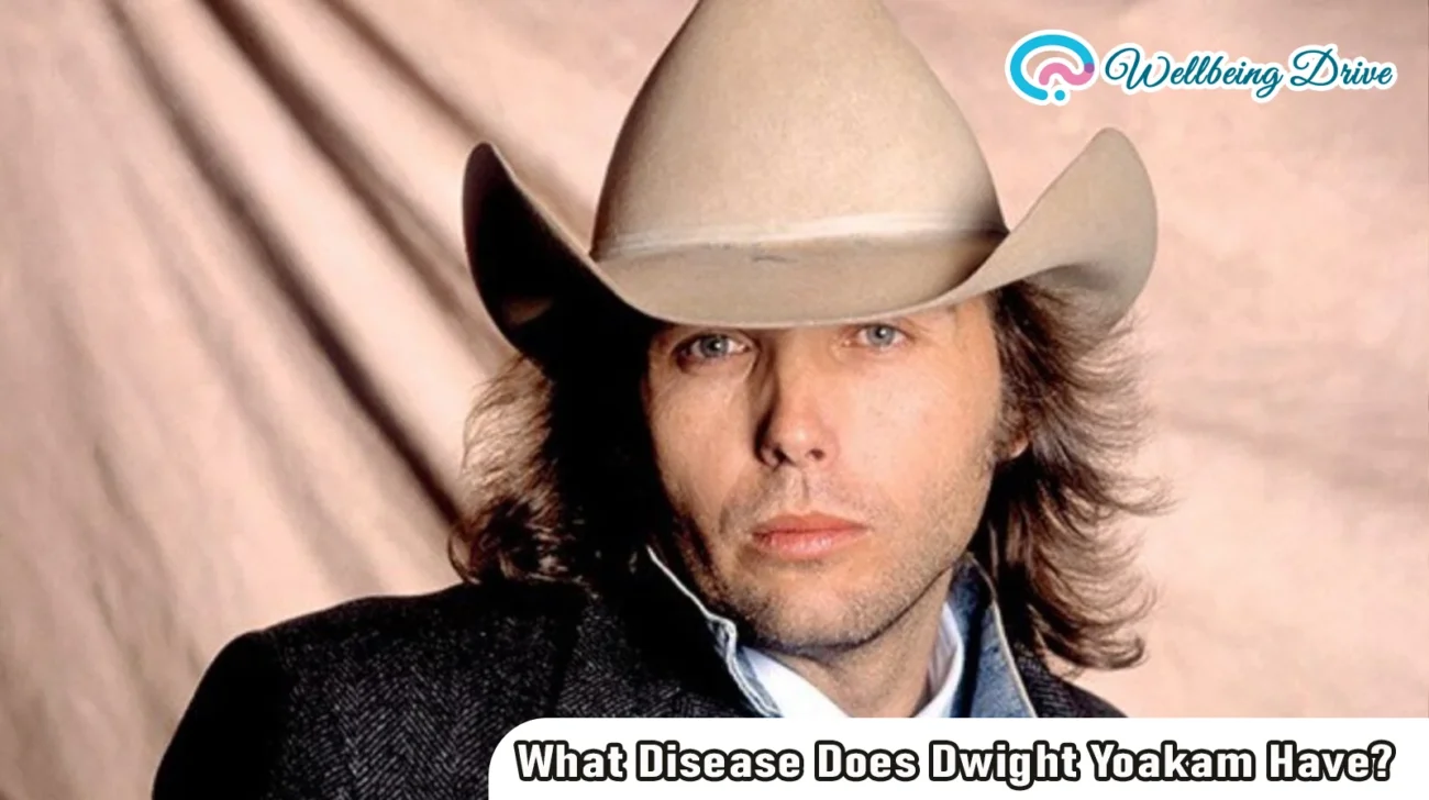 What Disease Does Dwight Yoakam Have