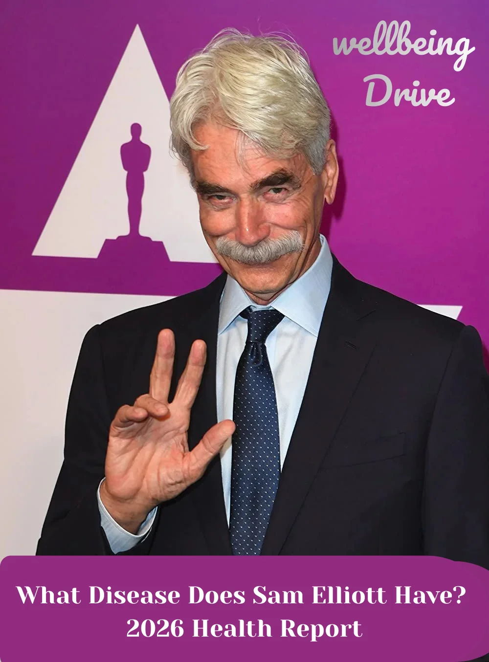 What Disease Does Sam Elliott Have