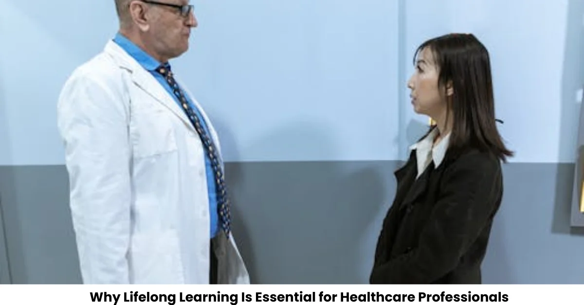 Why Lifelong Learning Is Essential for Healthcare Professionals