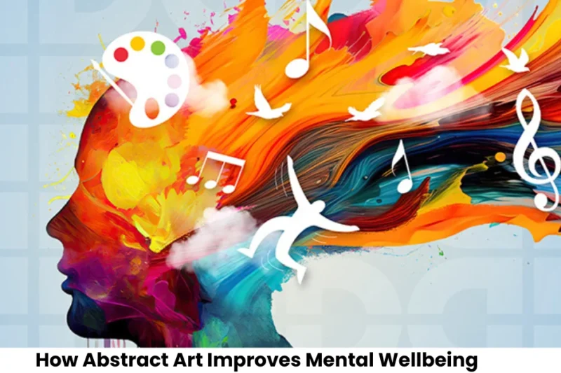 The Hidden Wellbeing Benefits of Modern Abstract Paintings (And How to Choose One for Your Home)