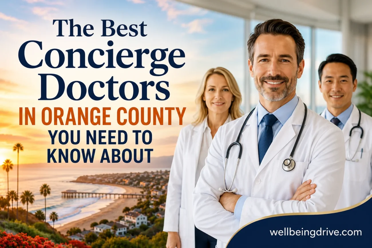 The Best Concierge Doctors in Orange County You Need to Know About